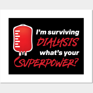 'I'm Surviving Dialysis' Awesome Kidney Dialysis Posters and Art